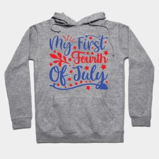 My First Fourth Of July Hoodie